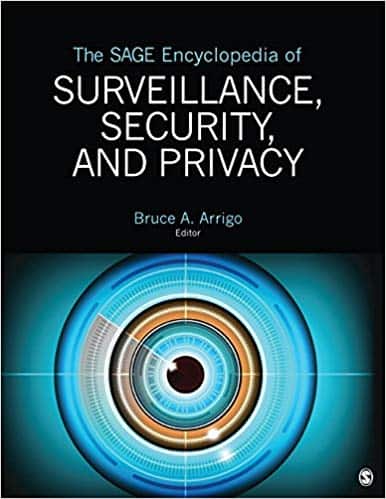 The SAGE Encyclopedia of Surveillance, Security, and Privacy – eBook