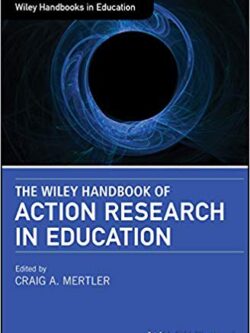 The Wiley Handbook of Action Research in Education – eBook