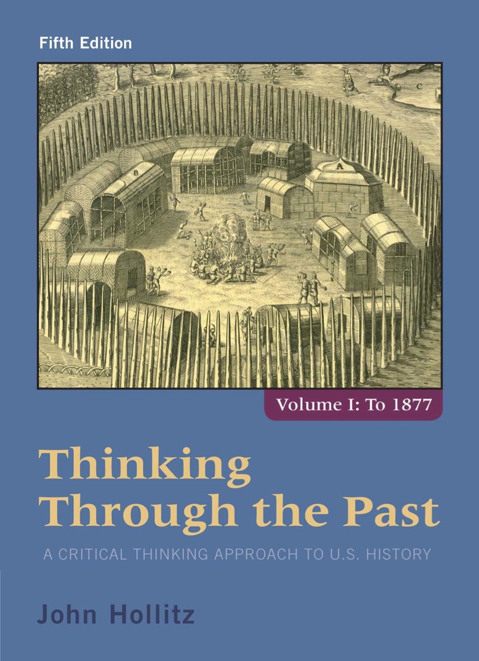 Thinking Through the Past: A Critical Thinking Approach to U.S. History, Volume 1 (5th Edition) – eBook