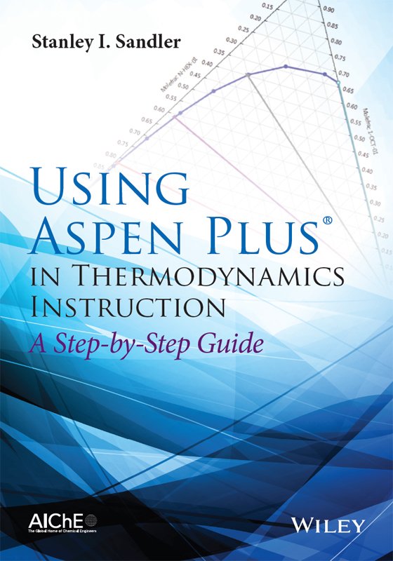 Using Aspen Plus in Thermodynamics Instruction: A Step-by-Step Guide – eBook