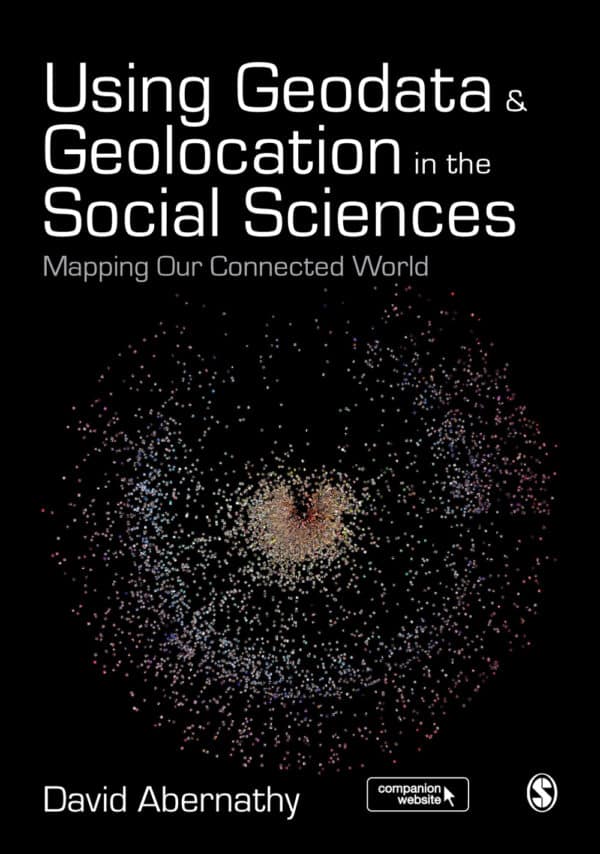 Using Geodata and Geolocation in the Social Sciences: Mapping our Connected World – eBook