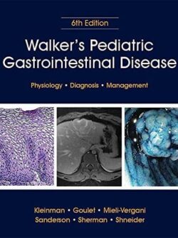 Walker’s Pediatric Gastrointestinal Disease (6th Edition) – eBook