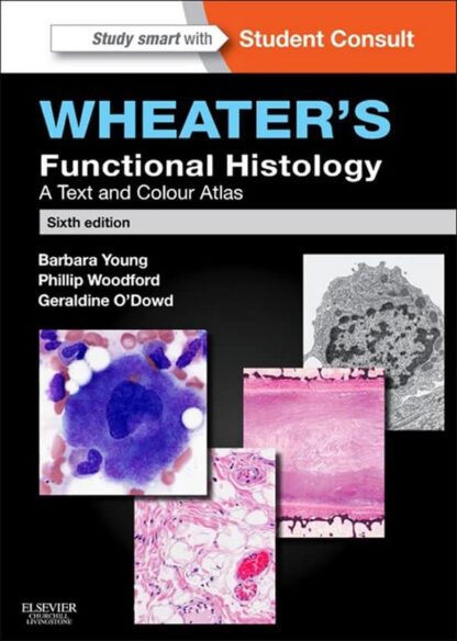 Wheater’s Functional Histology: A Text and Colour Atlas (6th Edition) – eBook