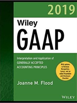 Wiley GAAP 2019: Interpretation and Application of Generally Accepted Accounting Principles – eBook