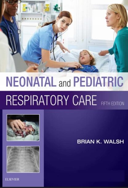 Neonatal and Pediatric Respiratory Care (5th Edition) – eBook